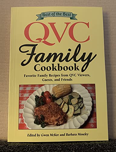 Stock image for Best of the Best QVC Family Cookbook: Favorite Family Recipes from QVC Viewers, Guests, and Friends for sale by Front Cover Books