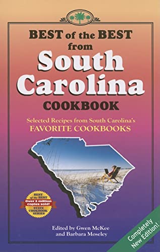 Best of the Best from South Carolina Cookbook: Selected Recipes from South Carolina's Favorite Cookbooks (9781893062887) by McKee, Gwen; Moseley, Barbara