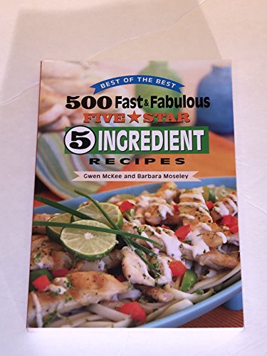 Imagen de archivo de 500 Fast & Fabulous 5-Star 5-Ingredient Recipes Cookbook a la venta por SecondSale