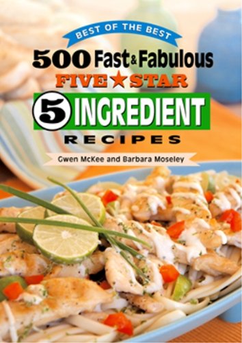 Stock image for 500 Fast & Fabulous 5-Star 5-Ingredient Recipes Cookbook for sale by Orion Tech