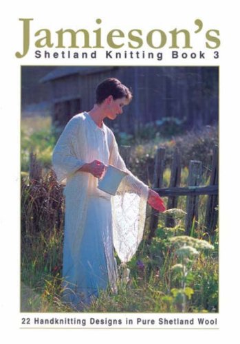 Stock image for Jamiesons Shetland Knitting Book 3 for sale by Goodwill Industries
