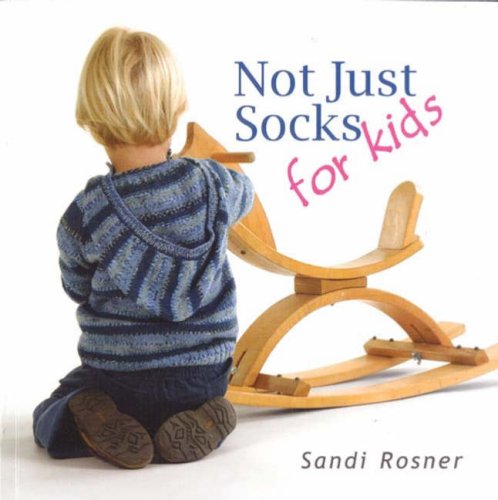 Beispielbild fr Not Just Socks for kids by Sandi Rosner zum Verkauf von SecondSale