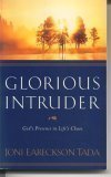 Beispielbild fr Glorious Intruder God's Presence in Life's Chaos zum Verkauf von Wonder Book