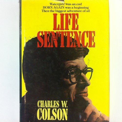 9781893065413: Life Sentence [Gebundene Ausgabe] by Colson, Charles W.
