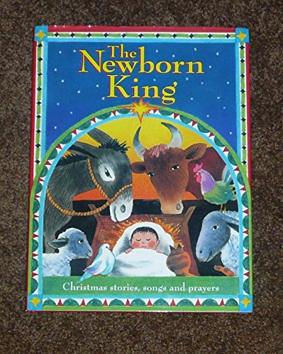 Beispielbild fr The newborn king zum Verkauf von Half Price Books Inc.