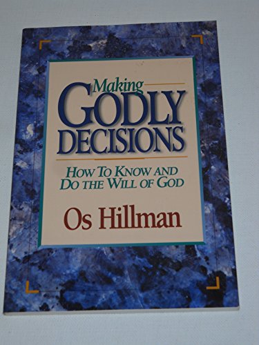 Stock image for Making Godly Decisions: How To Know and Do the Will of God for sale by SecondSale