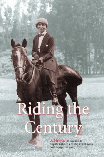 Riding the Century: A Memoir (9781893067073) by Olga Dabbert; Ray Hutchinson; Margaret Lang