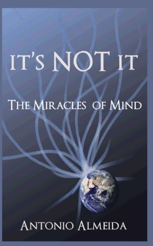 Stock image for It's NOT It: The Miracles of Mind for sale by Open Books