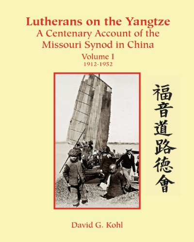 Stock image for Lutherans on the Yangtze: A Centenary Account of the Missouri Synod in China for sale by HPB-Red