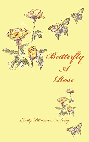 Stock image for Butterfly A Rose a journey through transition for sale by Kingship Books