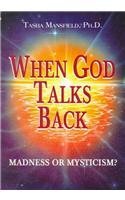 Beispielbild fr When God Talks Back: Madness or Mysticism? zum Verkauf von HPB Inc.