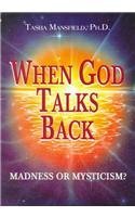 Imagen de archivo de When God Talks Back: Madness or Mysticism? a la venta por HPB Inc.