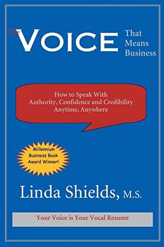 Beispielbild fr The Voice That Means Business : How to Speak with Authority, Confidence and Credibility Anytime Anywhere zum Verkauf von Better World Books