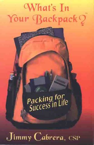 Imagen de archivo de What's In Your Backpack? Packing for Success in Life a la venta por SecondSale