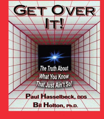Beispielbild fr Get over It! : The Truth about What You Know That Just Ain't So! zum Verkauf von Better World Books