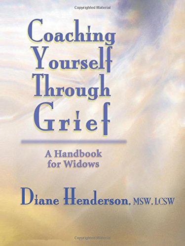 Stock image for Coaching Yourself Through Grief: A Handbook for Widows for sale by Revaluation Books