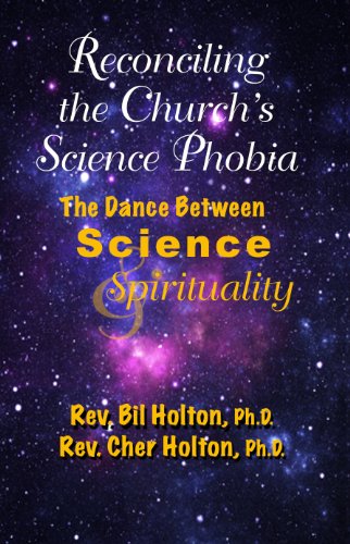 Stock image for Reconciling the Church's Science Phobia: The Dance Between Science & Spirituality for sale by Wonder Book