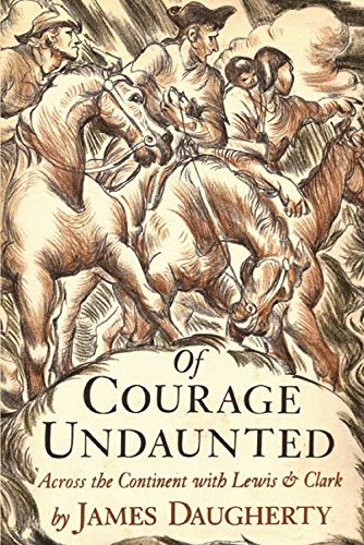 Beispielbild fr Of Courage Undaunted: Across the Continent With Lewis and Clark zum Verkauf von WorldofBooks