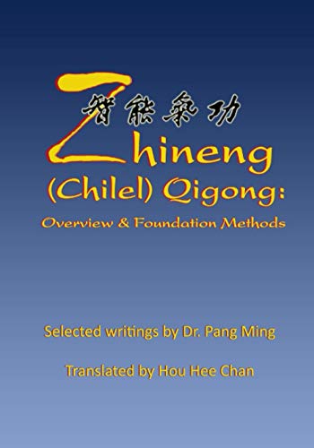 Stock image for Zhineng (Chilel) Qigong: Overview and Foundation Methods for sale by Weird Books