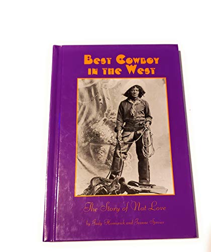 9781893110250: Best Cowboy in the West: The Story of Nat Love (Heroes to Remember)