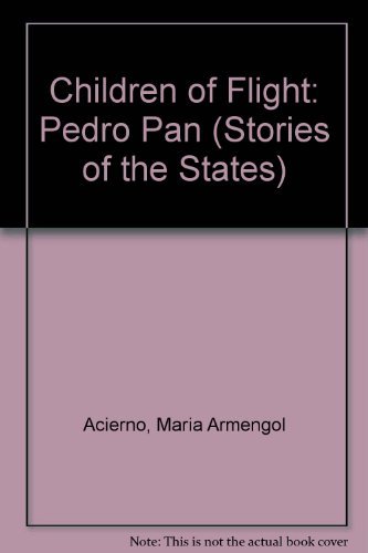 Stock image for Children of Flight: Pedro Pan (Stories of the States) for sale by ThriftBooks-Atlanta