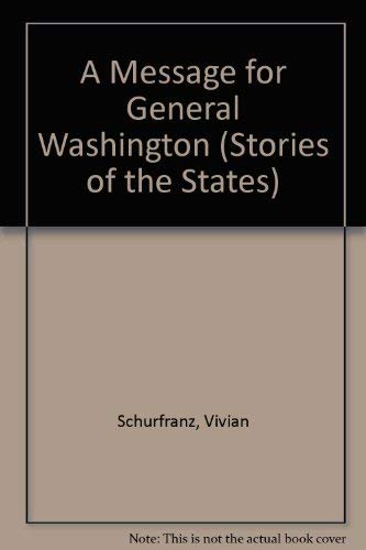 Stock image for A Message for General Washington (Stories of the States) for sale by HPB Inc.