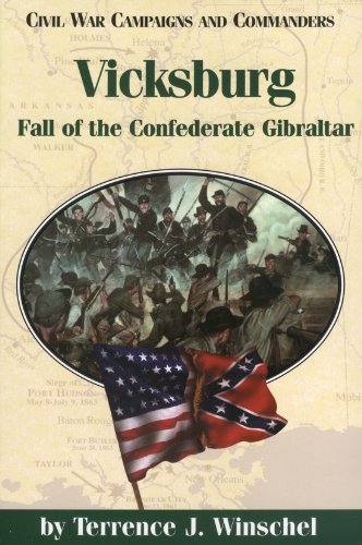 Beispielbild fr Vicksburg: Fall of the Confederate Gibraltar (Civil War Campaigns and Commanders Series) zum Verkauf von Books-FYI, Inc.