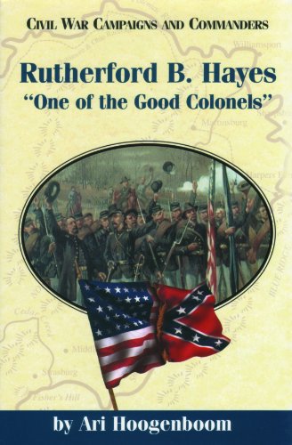 Beispielbild fr Rutherford B. Hayes: One of the Good Colonels (Civil War Campaigns and Commanders Series) zum Verkauf von Wonder Book