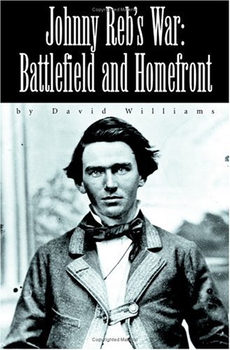 Beispielbild fr Johnny Reb's War: Battlefield and Homefront zum Verkauf von Second  Site Books