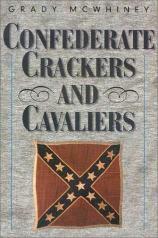 Confederate Crackers and Cavaliers (9781893114272) by McWhiney, Grady