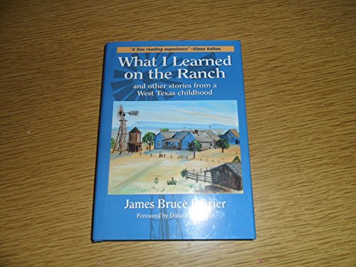 Stock image for What I Learned on the Ranch: And Other Stories from a West Texas Childhood (Texas Heritage Series) for sale by SecondSale