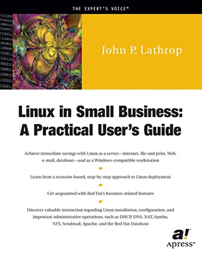 9781893115460: LINUX IN SMALL BUSINESS: A PRACTICAL USER'S GUIDE (Expert's Voice)