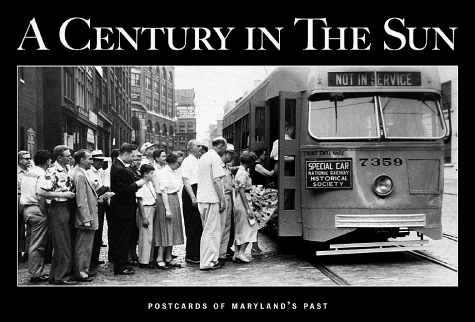 Stock image for A Century in The Sun: Postcards of Maryland's Past for sale by The Maryland Book Bank