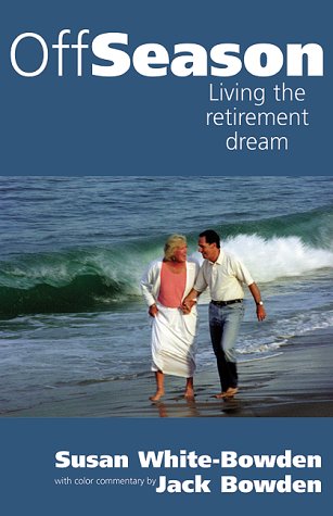 Stock image for Off Season : Living the retirement dream for sale by Wonder Book