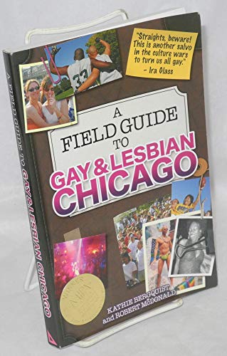 Stock image for A Field Guide to Gay and Lesbian Chicago for sale by HPB-Emerald
