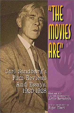 Stock image for The Movies Are : Carl Sandburg's Film Reviews and Essays, 1920-1928 for sale by Open Books