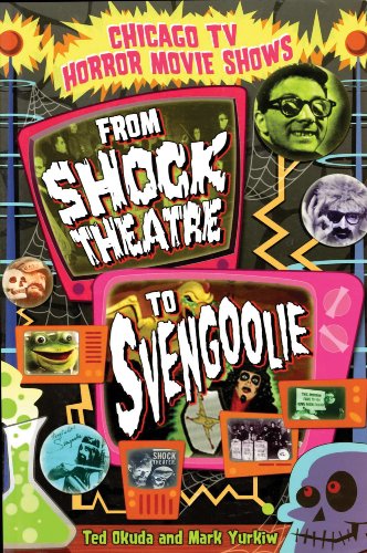 Stock image for Chicago TV Horror Movie Shows: From Shock Theatre to Svengoolie for sale by ThriftBooks-Atlanta
