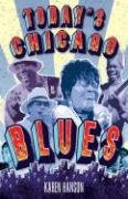 Stock image for Today's Chicago Blues for sale by ThriftBooks-Atlanta