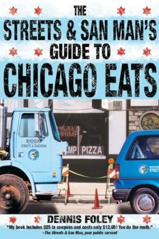 Stock image for The Streets and San Man's Guide to Chicago Eats for sale by Half Price Books Inc.