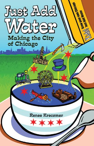 Stock image for Just Add Water: Making the City of Chicago for sale by Goodwill