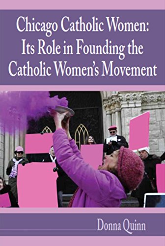 Imagen de archivo de Chicago Catholic Women: Its Role in Founding the Catholic Women's Movement a la venta por Open Books