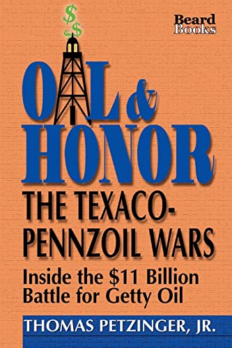 Beispielbild fr Oil & Honor: The Texaco-Pennzoil Wars; Inside the $11 Billion Battle for Getty Oil: Inside the Us$11 Billion Battle for Getty Oil zum Verkauf von AwesomeBooks