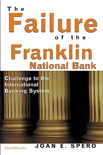 Imagen de archivo de The Failure of the Franklin National Bank: Challenge to the International Banking System a la venta por SecondSale