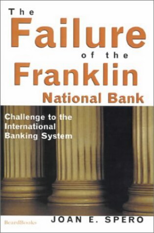 Stock image for The Failure of the Franklin National Bank: Challenge to the International Banking System for sale by SecondSale