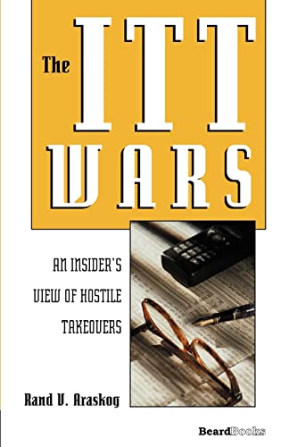 Stock image for The ITT Wars: An Insider's View of Hostile Takeovers for sale by Chiron Media