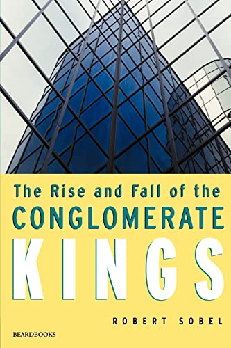 Beispielbild fr The Rise and Fall of the Conglomerate Kings zum Verkauf von PBShop.store US