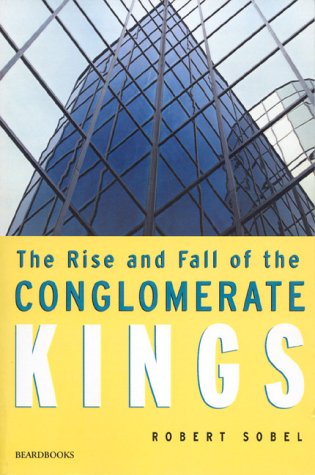 9781893122475: The Rise and Fall of the Conglomerate Kings