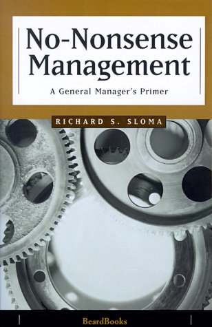 9781893122604: No-Nonsense Management: A General Manager's Primer