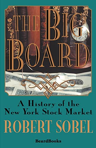 Stock image for The Big Board: A History of the New York Stock Market for sale by Russell Books