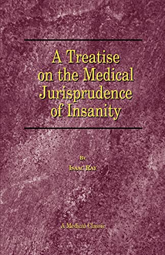 9781893122727: A Treatise on the Medical Jurisprudence of Insanity